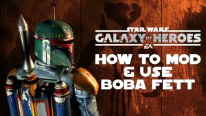 SWGoH: How to Mod Boba Fett