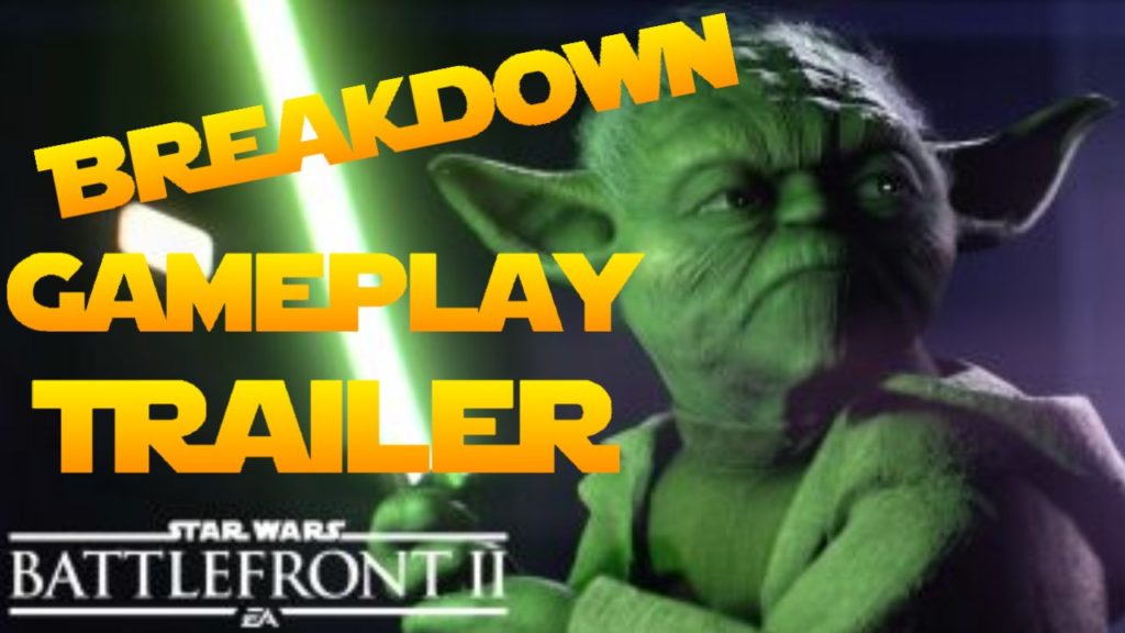 Star Wars Battlefront II Gameplay Trailer Breakdown Gaming Fans Com